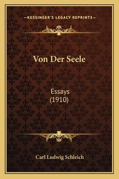 portada Von Der Seele: Essays (1910) (en Alemán)