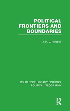 portada Political Frontiers and Boundaries (Routledge Library Editions: Political Geography) (Volume 14)