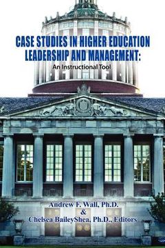 portada case studies in higher education leadership and management: an instructional tool (en Inglés)