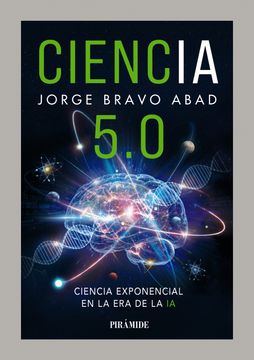 Ciencia 5.0. Ciencia exponencial en la era de la inteligencia artificial