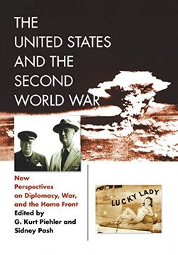 portada The United States and the Second World War: New Perspectives on Diplomacy, War, and the Home Front (World war ii: The Global, Human, and Ethical Dimension) (en Inglés)