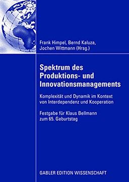 portada Spektrum des Produktions- und Innovationsmanagements: Komplexität und Dynamik im Kontext von Interdependenz und Kooperation (in German)