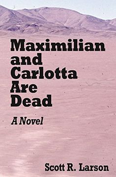 portada Maximilian and Carlotta Are Dead