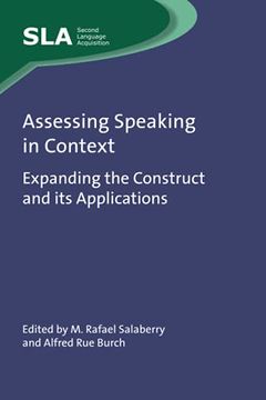 portada Assessing Speaking in Context: Expanding the Construct and its Applications: 149 (Second Language Acquisition) (en Inglés)