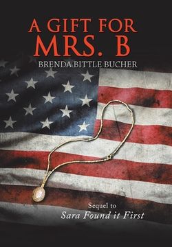 portada A Gift for Mrs. B: Sequel to Sara Found It First (en Inglés)