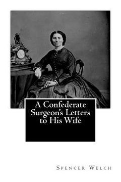 portada A Confederate Surgeon's Letters to His Wife (en Inglés)