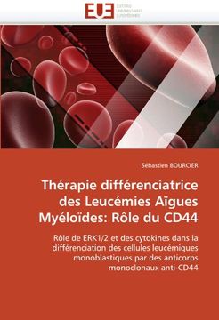 portada Therapie Differenciatrice Des Leucemies Aigues Myeloides: Role Du Cd44