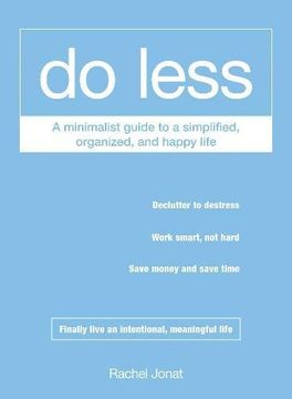 portada Do Less: A Minimalist Guide to a Simplified, Organized, and Happy Life