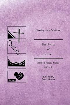 portada The Peace of Love: Broken Pieces Series (en Inglés)
