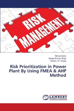 portada Risk Prioritization in Power Plant By Using FMEA & AHP Method (en Inglés)