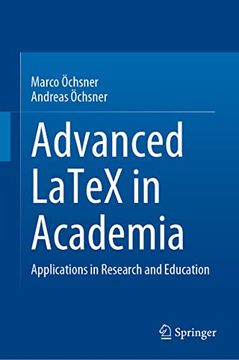 portada Advanced Latex in Academia: Applications in Research and Education (en Inglés)