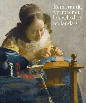 portada Rembrandt, Vermeer et le Siècle D’Or Hollandais (en Francés)