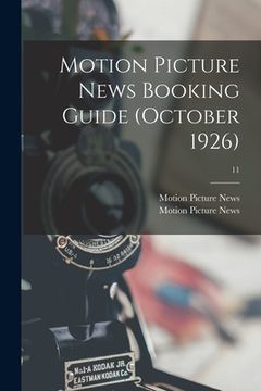 portada Motion Picture News Booking Guide (October 1926); 11 (en Inglés)