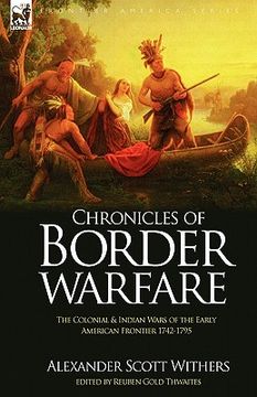 portada chronicles of border warfare: the colonial & indian wars of the early american frontier 1742-1795 (en Inglés)