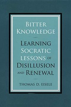 portada Bitter Knowledge: Learning Socratic Lessons of Disillusion and Renewal 