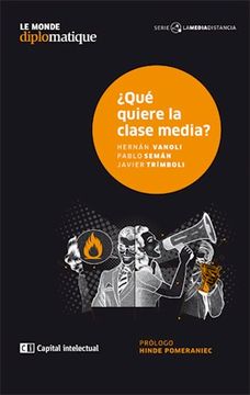 portada Que Quiere la Clase Media? (in Spanish)