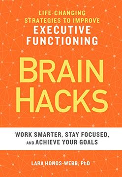 portada Brain Hacks: Life-Changing Strategies to Improve Executive Functioning (en Inglés)