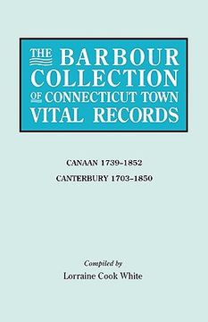 portada the barbour collection of connecticut town vital records. volume 5: canaan 1739-1852, canterbury 1703-1850 (en Inglés)