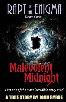 portada Malevolent Midnight: Part One of the Most Incredible True Story Ever! (en Inglés)