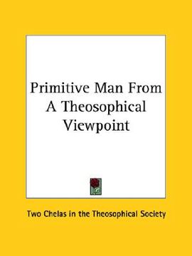 portada primitive man from a theosophical viewpoint (en Inglés)