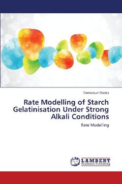 portada Rate Modelling of Starch Gelatinisation Under Strong Alkali Conditions