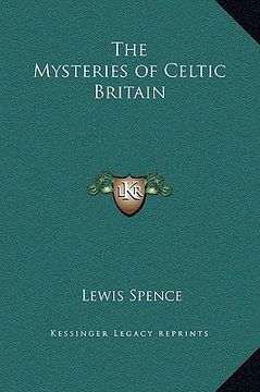 portada the mysteries of celtic britain (en Inglés)