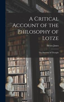 portada A Critical Account of the Philosophy of Lotze: The Doctrine of Thought (en Inglés)