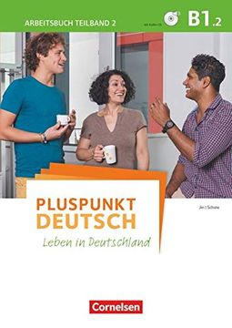 portada Pluspunkt Deutsch - Leben in Deutschland: B1: Teilband 2 - Arbeitsbuch mit Audio-Cd und Lösungsbeileger (en Alemán)