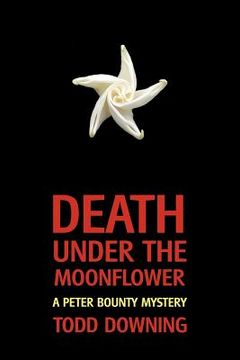 portada death under the moonflower (a sheriff peter bounty mystery) (en Inglés)