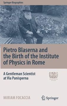 portada Pietro Blaserna and the Birth of the Institute of Physics in Rome: A Gentleman Scientist at Via Panisperna (en Inglés)