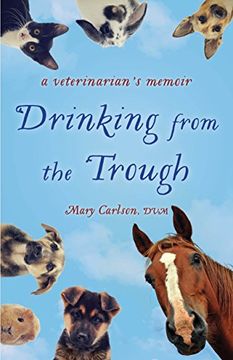 portada Drinking From the Trough: A Veterinarian's Memoir (en Inglés)