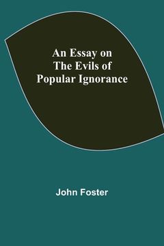 portada An Essay on the Evils of Popular Ignorance (en Inglés)