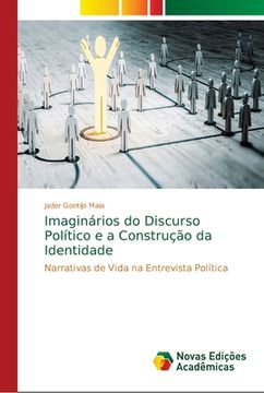 portada Imaginários do Discurso Político e a Construção da Identidade: Narrativas de Vida na Entrevista Política (en Portugués)