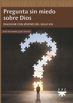 portada Pregunta sin Miedo Sobre Dios (in Spanish)