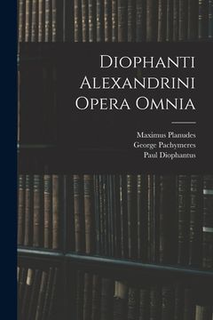 portada Diophanti Alexandrini Opera Omnia