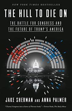 portada Hill to die on: The Battle for Congress and the Future of Trump's America (in English)