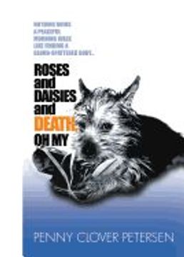 portada Roses and Daisies and Death, oh my! (Daisy and Rose Mystery Series) (en Inglés)