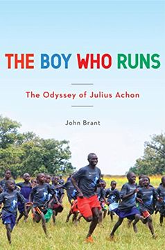 portada The boy who Runs: The Odyssey of Julius Achon (en Inglés)