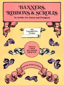banners, ribbons and scrolls,an archive for artists and designers; 503 copyright-free designs (en Inglés)