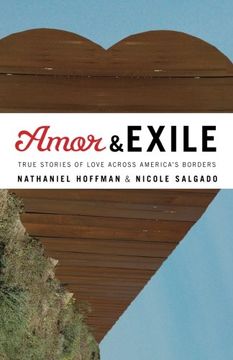 portada Amor and Exile: True Stories of Love Across America's Borders