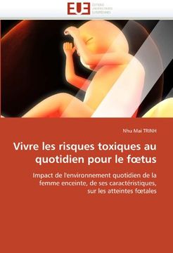 portada Vivre Les Risques Toxiques Au Quotidien Pour Le F Tus