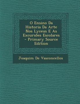 portada O Ensino Da Historia Da Arte Nos Lyceus E as Excursoes Escolares (in Portuguese)