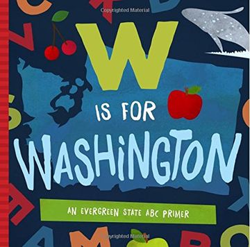 portada W Is for Washington: An Evergreen State ABC Primer