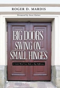 portada Big Doors Swing on Small Hinges: A Little Word Can Make a Big Difference (in English)