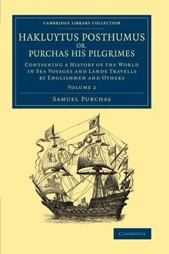 portada Hakluytus Posthumus or, Purchas his Pilgrimes 20 Volume Set: Hakluytus Posthumus or, Purchas his Pilgrimes: Contayning a History of the World in sea. Library Collection - Maritime Exploration) (en Inglés)
