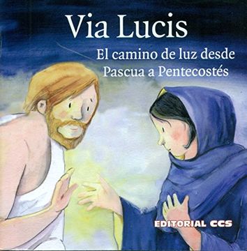 portada Via Lucis: El camino de luz desde Pascua a Pentecostés (Historias del Nuevo Testamento)