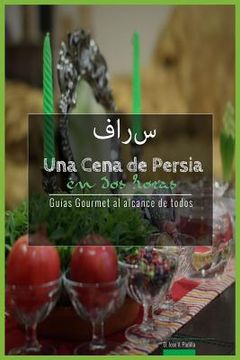 portada Una Cena de Persia En DOS Horas: Guias Gourmet Para Currantes