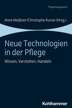 portada Neue Technologien in Der Pflege: Wissen, Verstehen, Handeln (en Alemán)