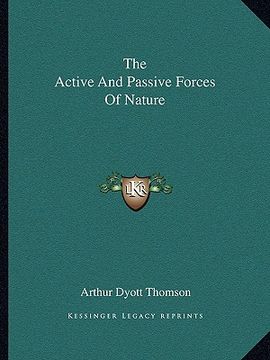 portada the active and passive forces of nature (en Inglés)