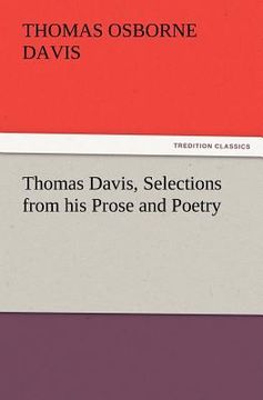 portada thomas davis, selections from his prose and poetry (en Inglés)
